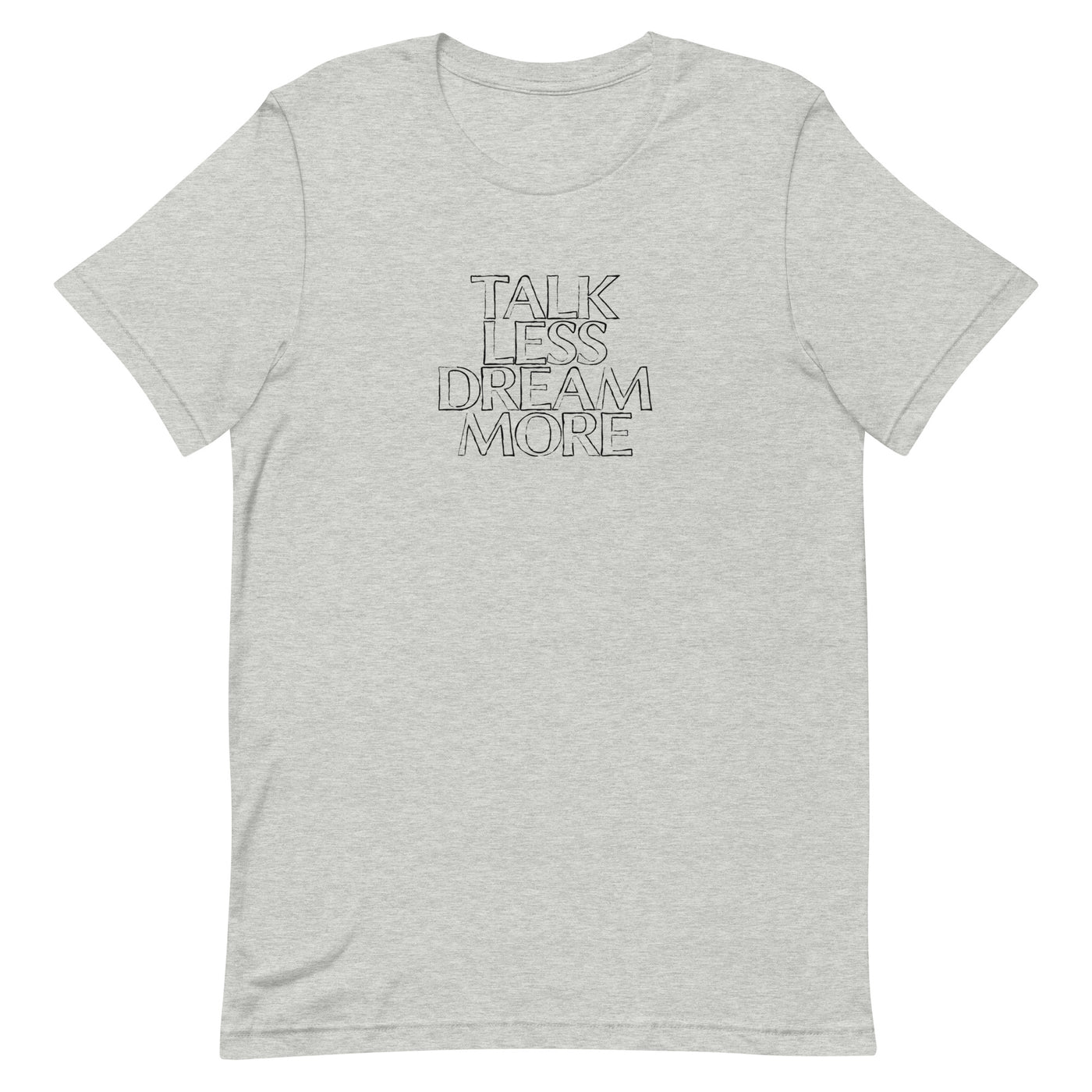 Dream More T-shirt