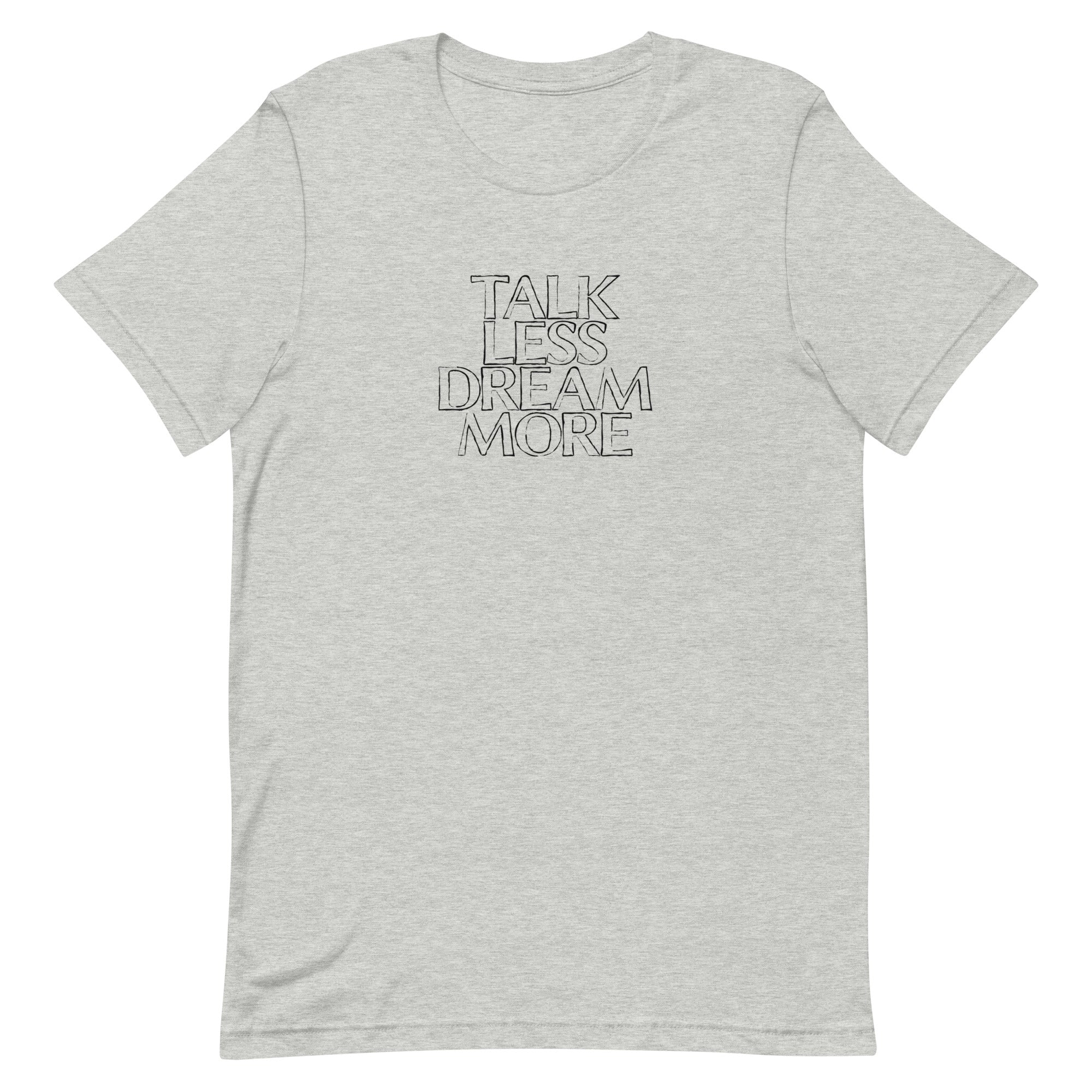 Dream More T-shirt