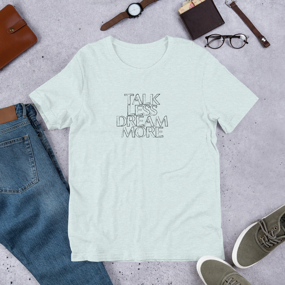 Dream More T-shirt