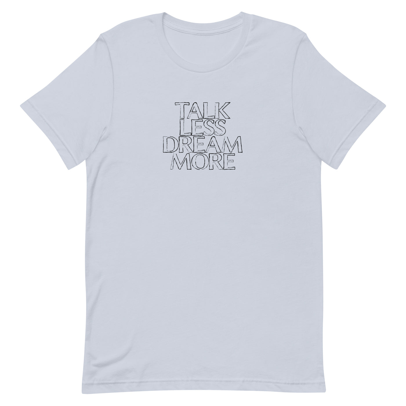 Dream More T-shirt