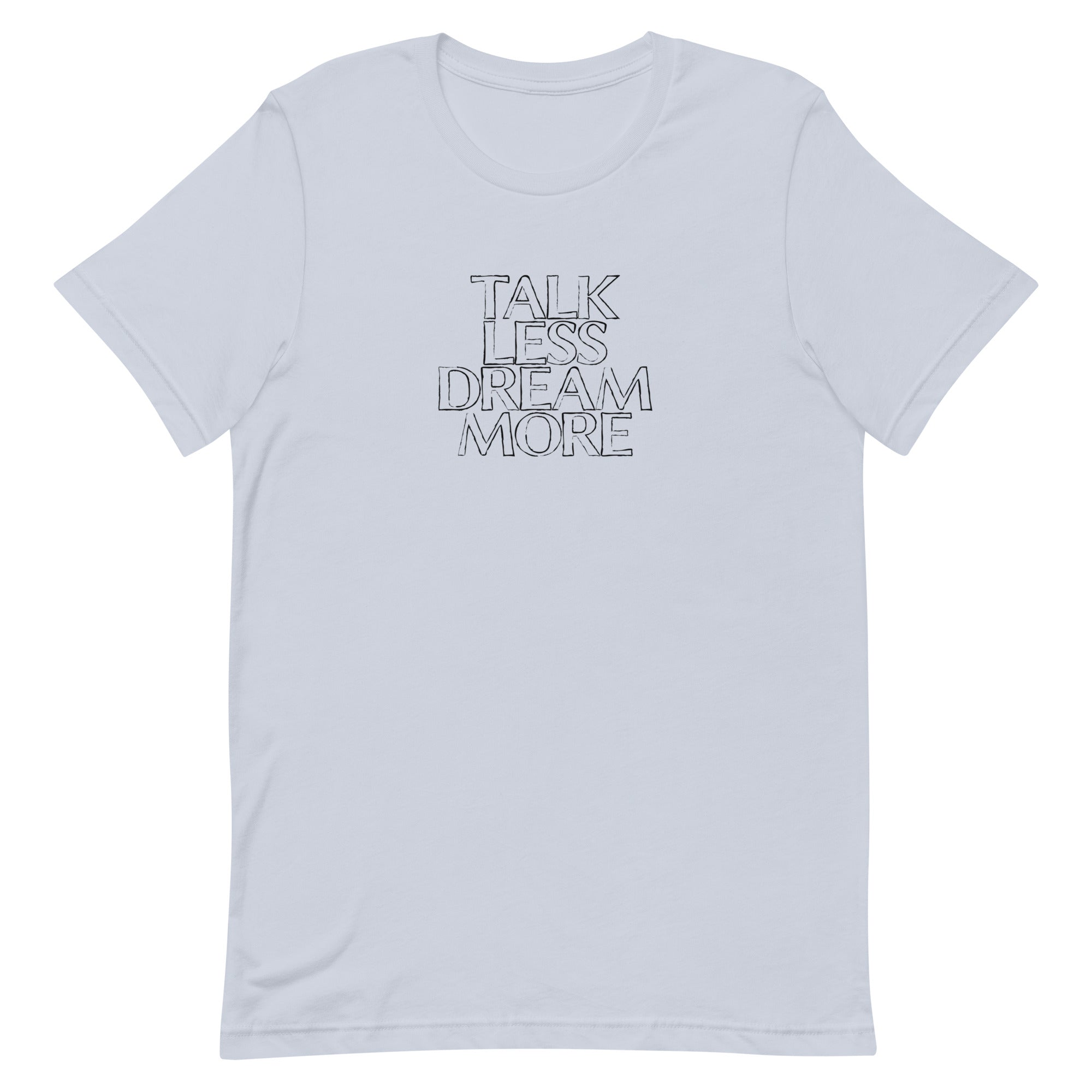 Dream More T-shirt