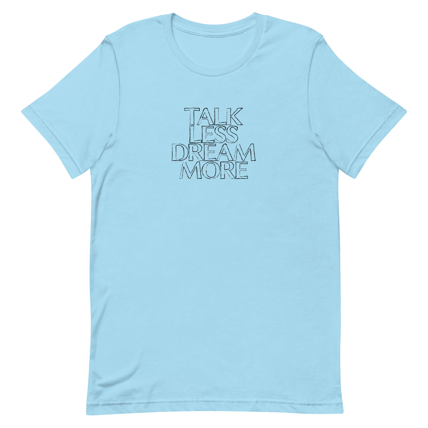 Dream More T-shirt