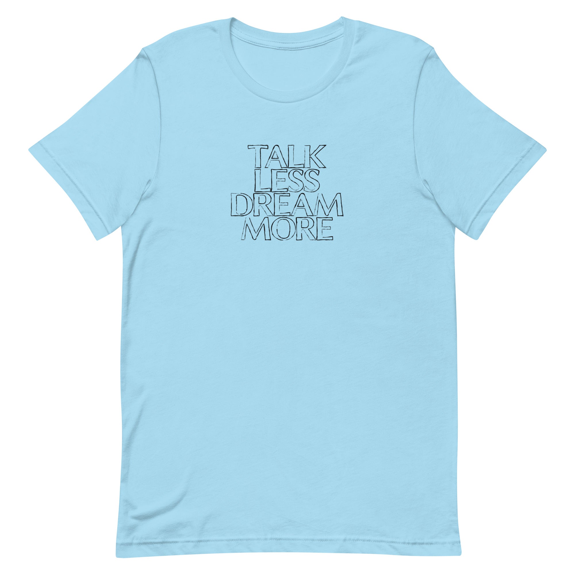 Dream More T-shirt