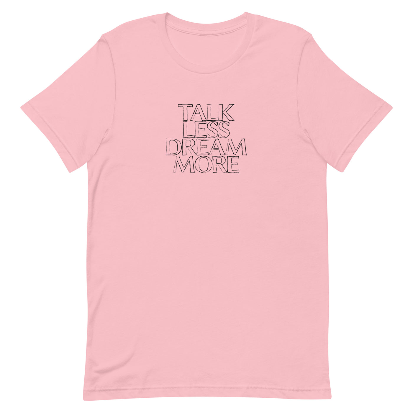 Dream More T-shirt