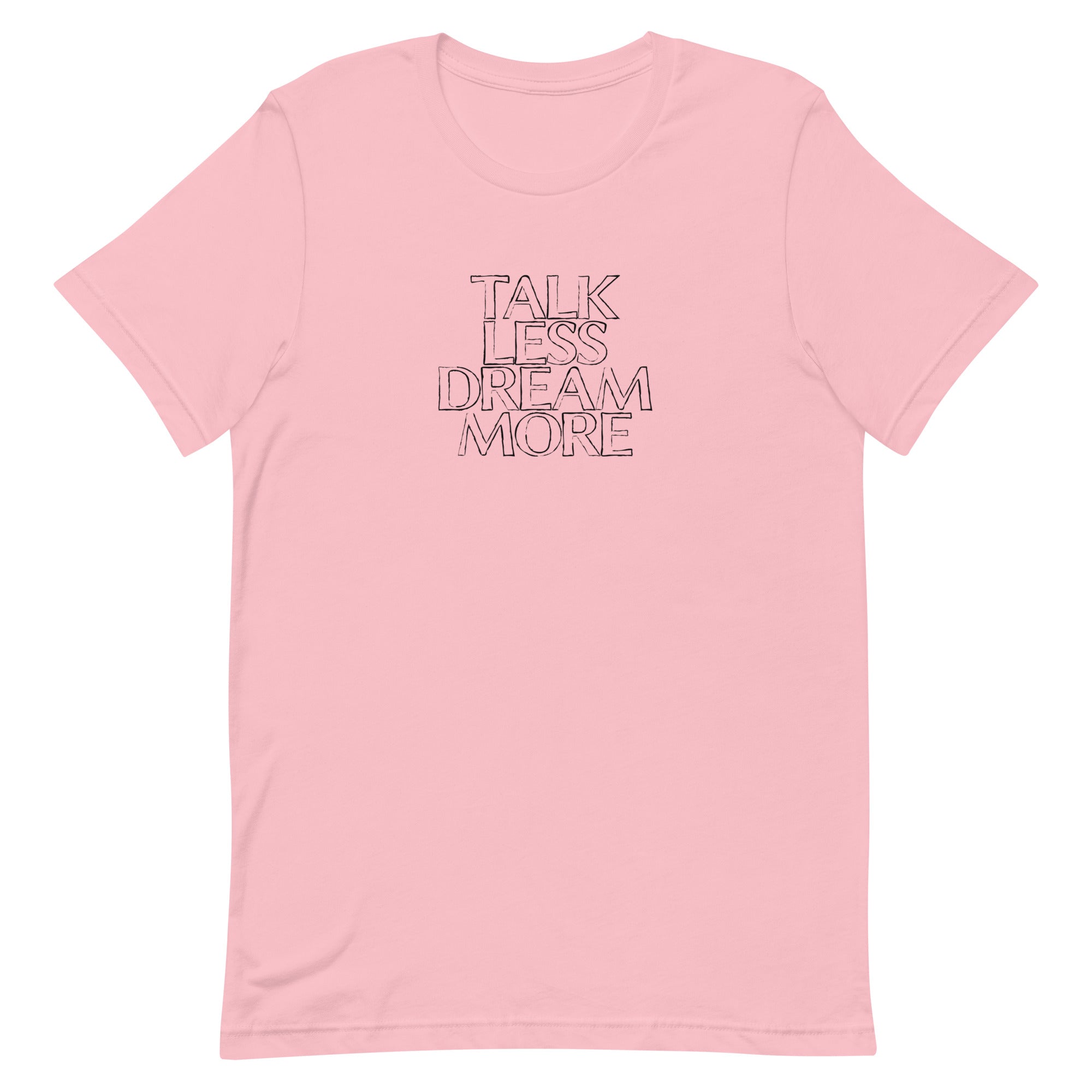 Dream More T-shirt
