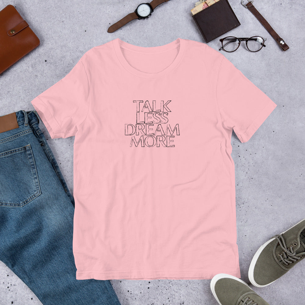 Dream More T-shirt
