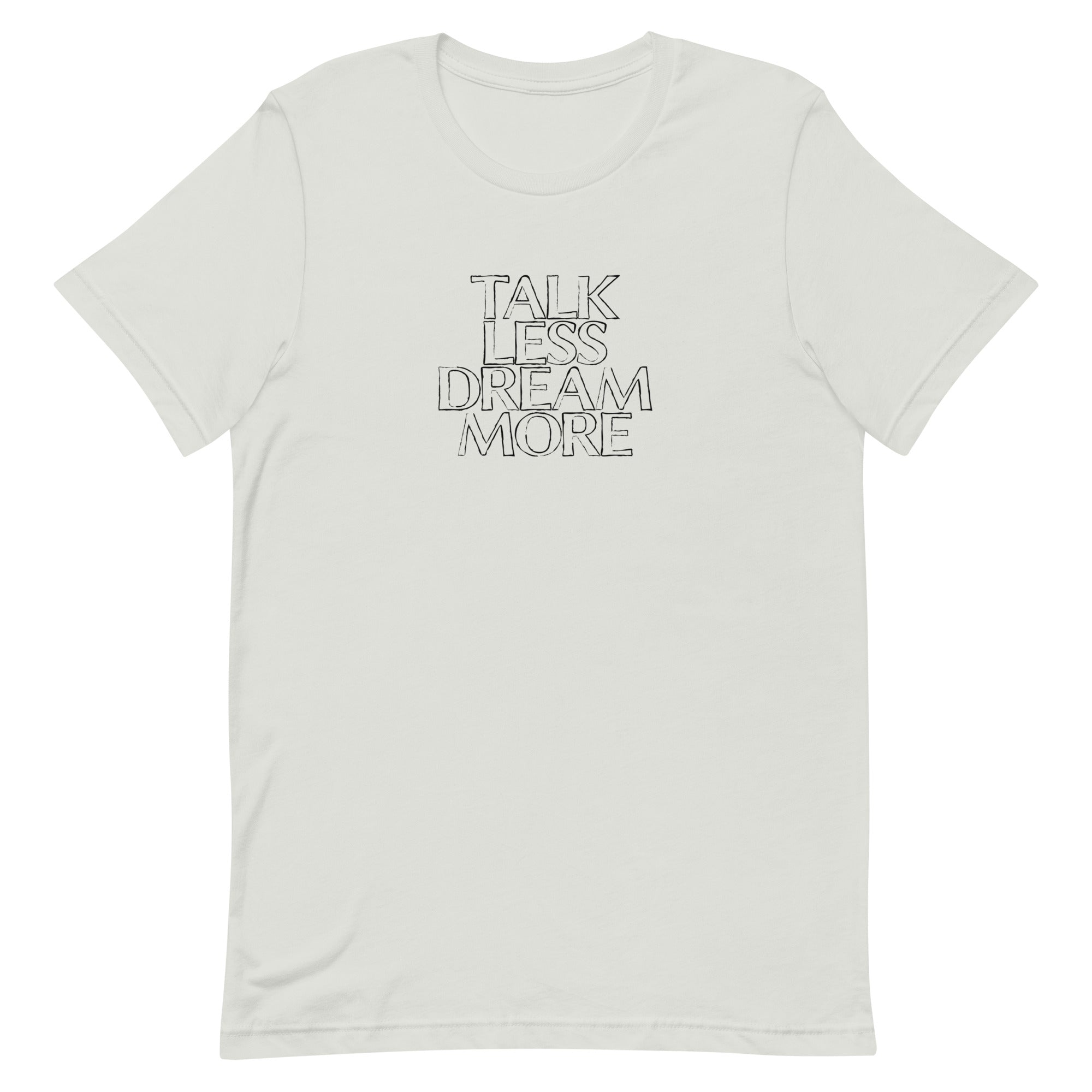 Dream More T-shirt