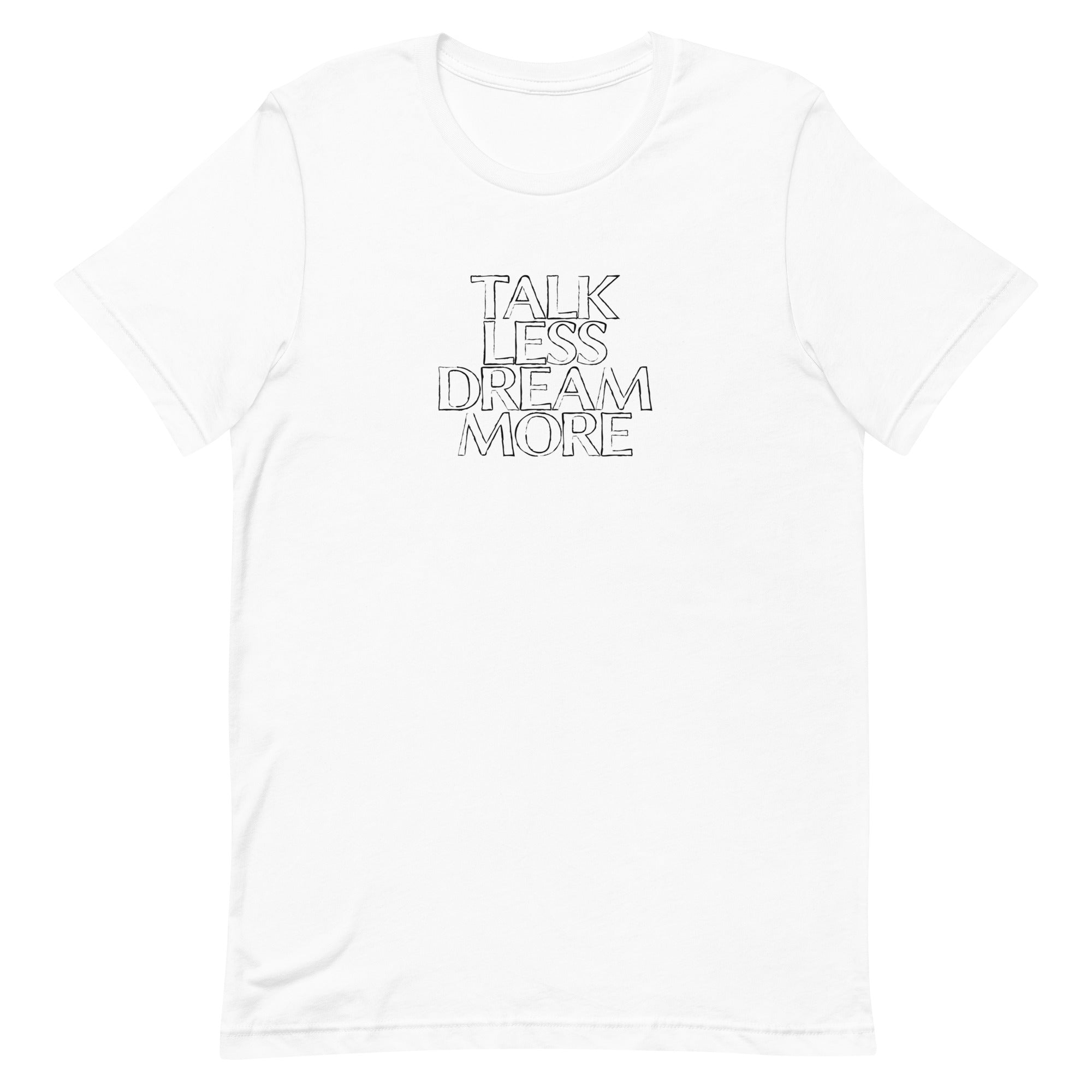 Dream More T-shirt